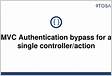 MVC Authentication bypass for a single controlleractio